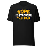 Hope Is Stronger Than Fear Shirt