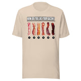 How Do You Like Your Bacon Shirt