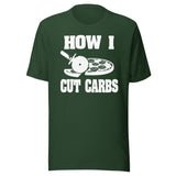 How I Cut Carbs Pizza Shirt