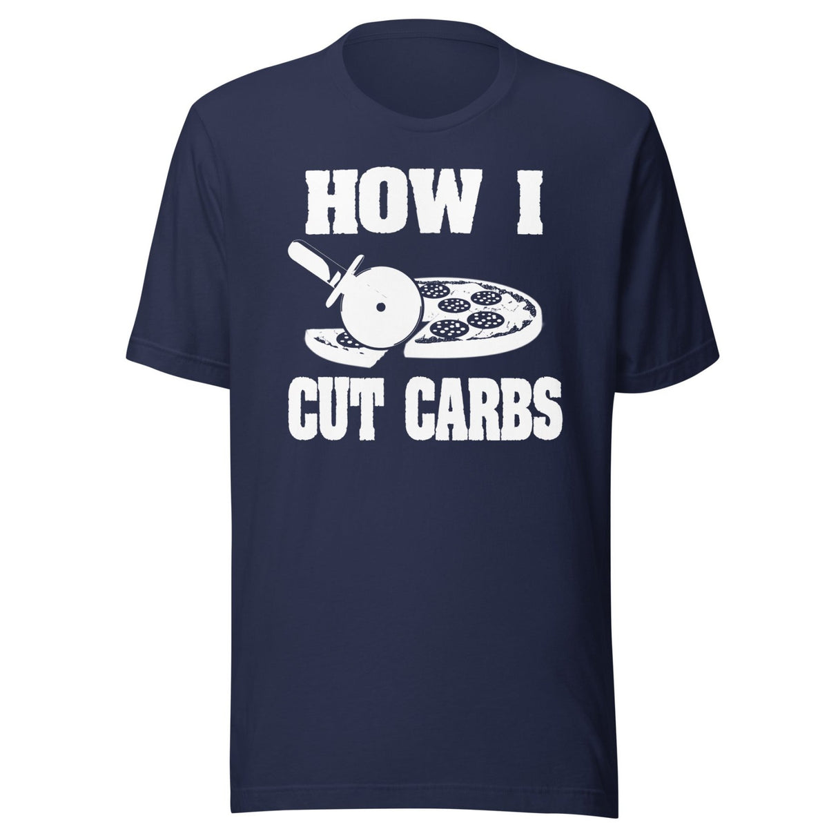 How I Cut Carbs Pizza Shirt