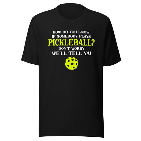 How To Know If Somebody Plays Pickleball Shirt