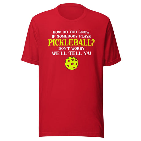 How To Know If Somebody Plays Pickleball Shirt