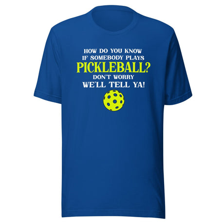 How To Know If Somebody Plays Pickleball Shirt