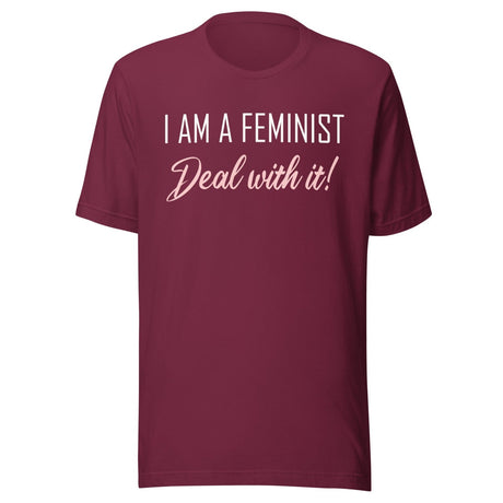 I am a Feminist Deal With it Shirt