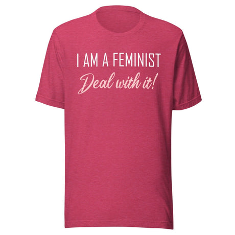I am a Feminist Deal With it Shirt