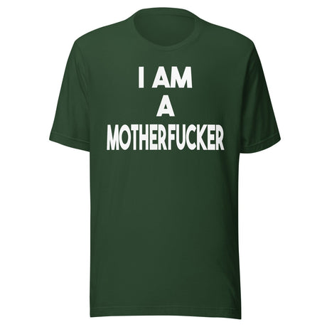 I Am a Motherfucker Shirt