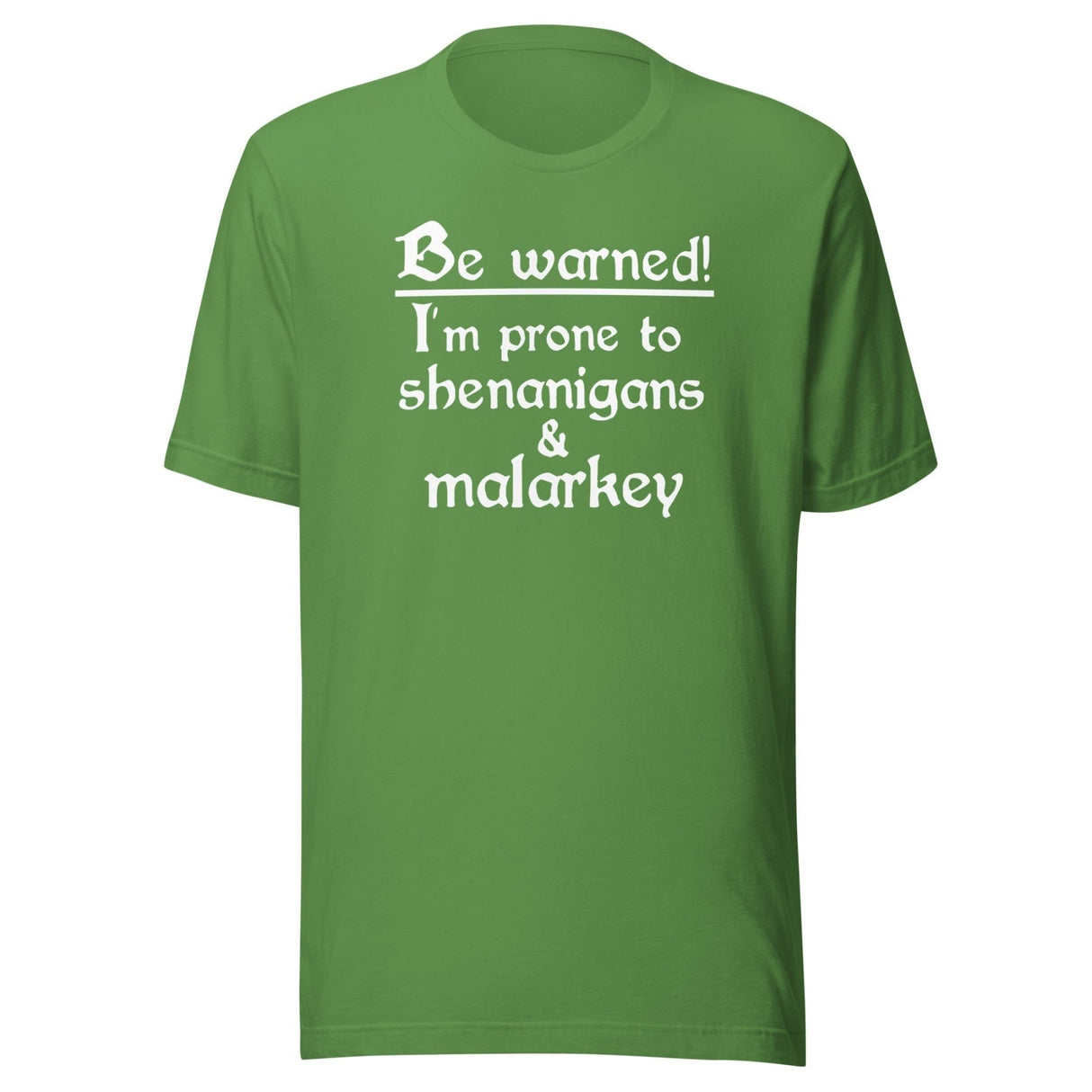 I am Prone To Shenanigans and Malarkey Shirt