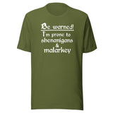I am Prone To Shenanigans and Malarkey Shirt