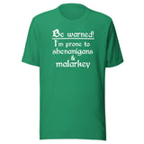 I am Prone To Shenanigans and Malarkey Shirt