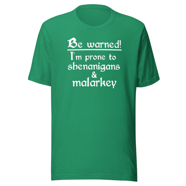 I am Prone To Shenanigans and Malarkey Shirt