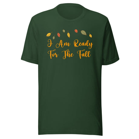 I Am Ready For The Fall Shirt