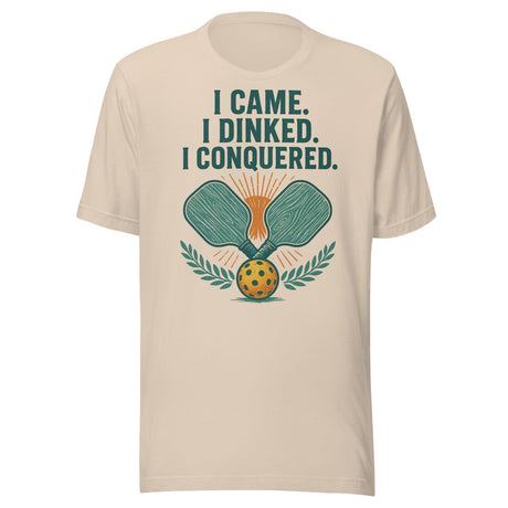 I Came I Dinked I Conquered Pickleball Shirt