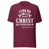 I Can Do All Things Through Christ Who Strengthens Me Shirt