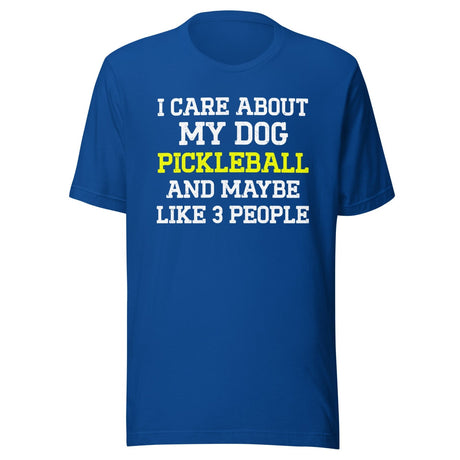 I Care About My Dog and Pickleball Shirt