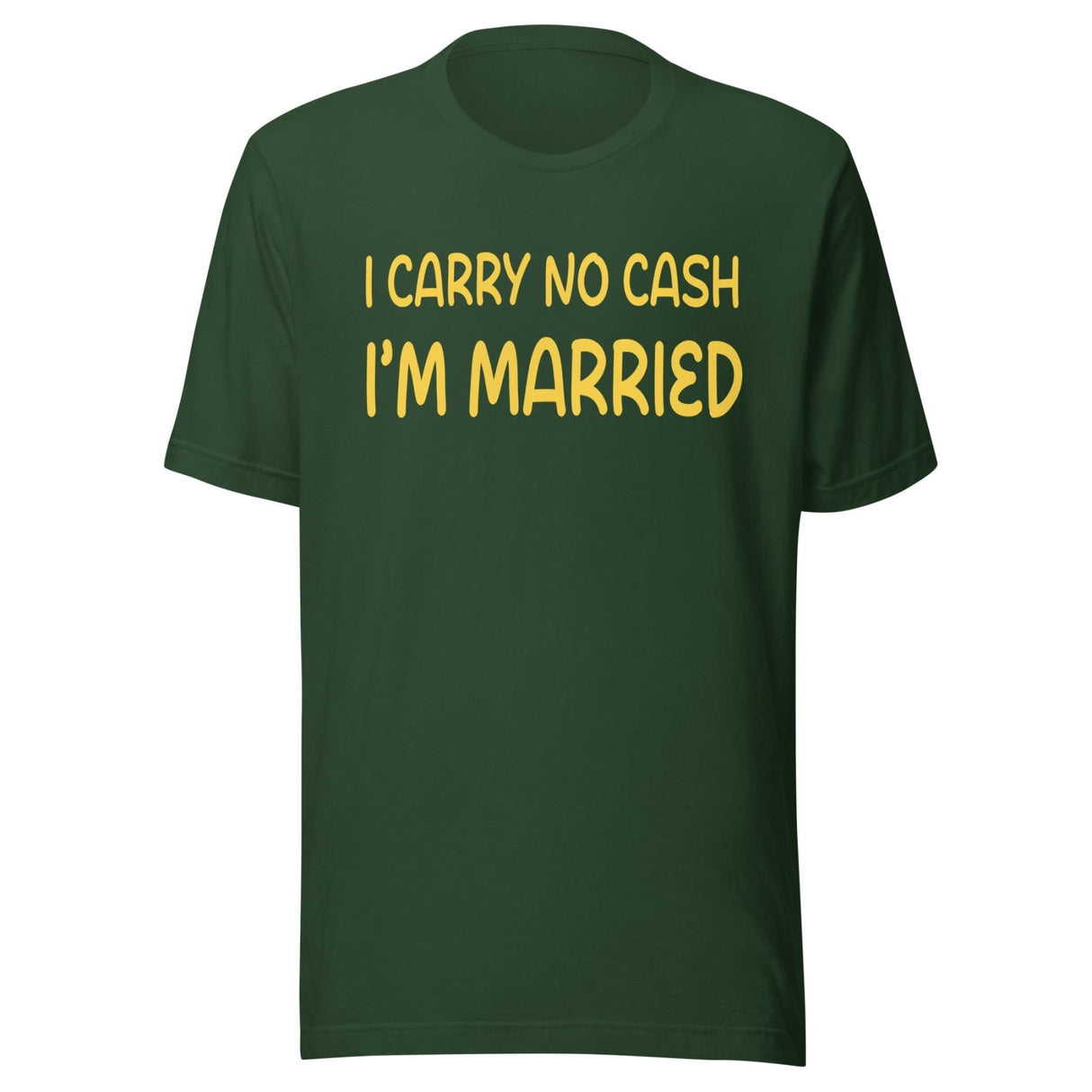 I Carry No Cash I'm Married Shirt