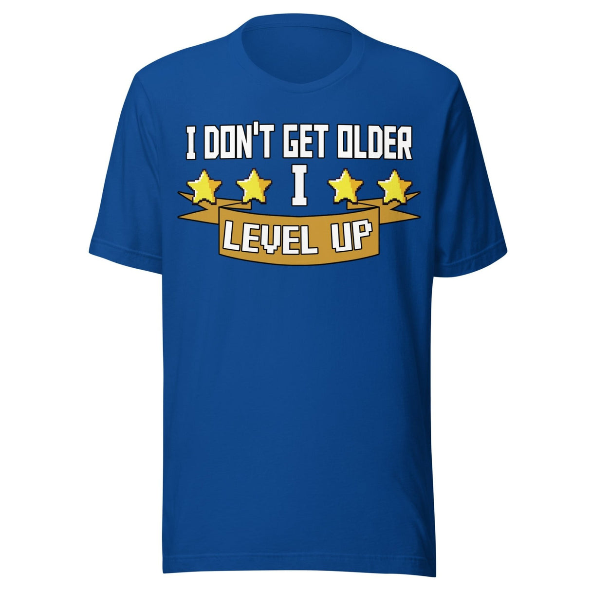 I Don't Get Older I Level Up Shirt