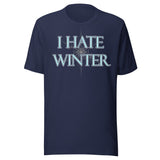 I Hate Winter Shirt