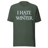 I Hate Winter Shirt