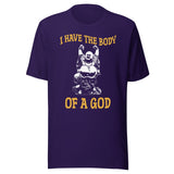 I Have The Body of a God Buddha Shirt