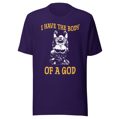 I Have The Body of a God Buddha Shirt