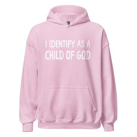 I Identify as a Child of God Hoodie