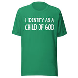 I Identify as a Child of God Shirt