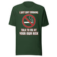 I Just Quit Smoking Talk to Me at Your Own Risk Shirt