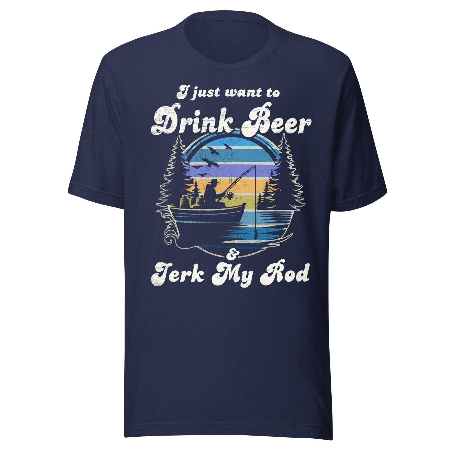beer at the end of a fishing pole I Just Want To Drink Beer and Jerk My Rod Fishing Shirt – Tee Shop USA