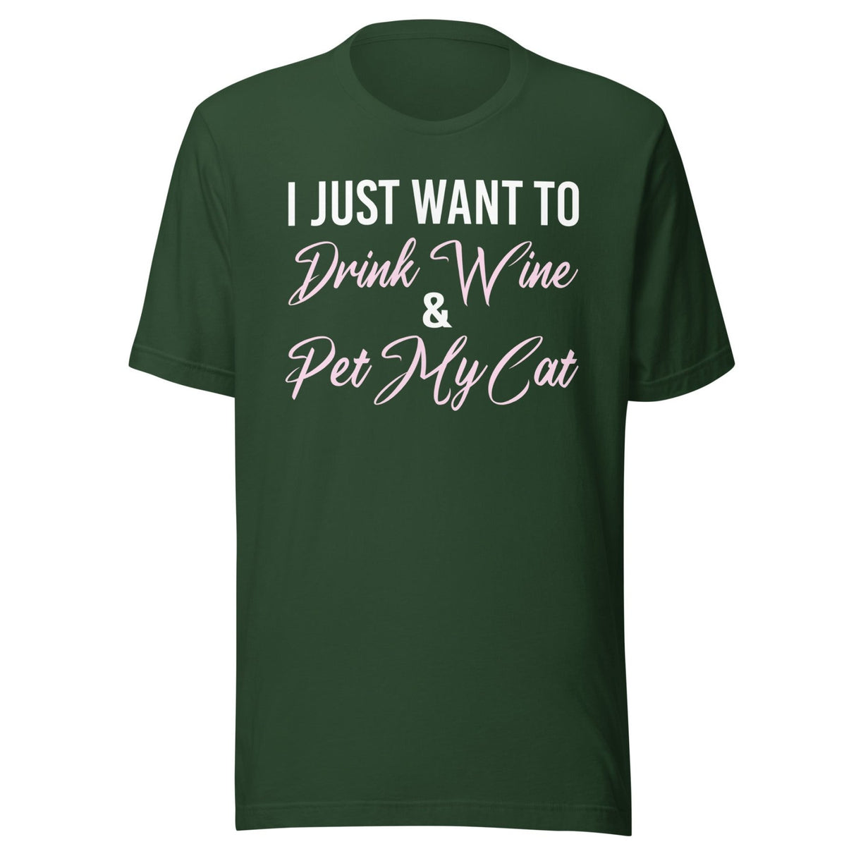 I Just Want To Drink Wine and Pet My Cat Shirt