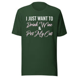I Just Want To Drink Wine and Pet My Cat Shirt