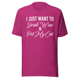 I Just Want To Drink Wine and Pet My Cat Shirt