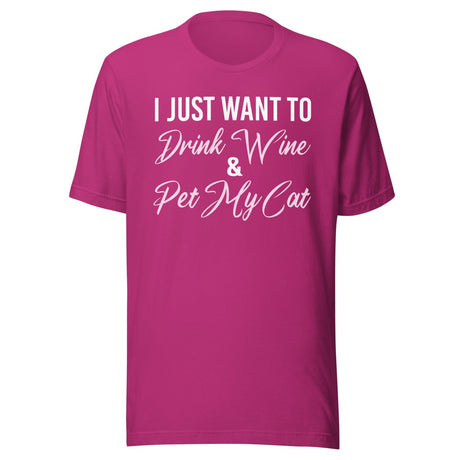 I Just Want To Drink Wine and Pet My Cat Shirt