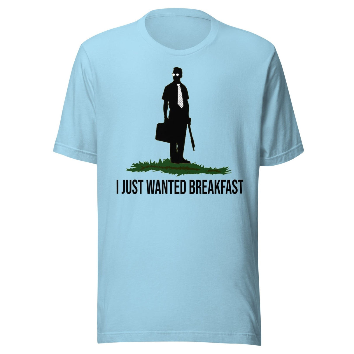 I Just Wanted Breakfast Shirt