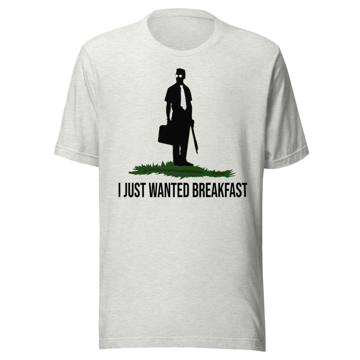 I Just Wanted Breakfast Shirt