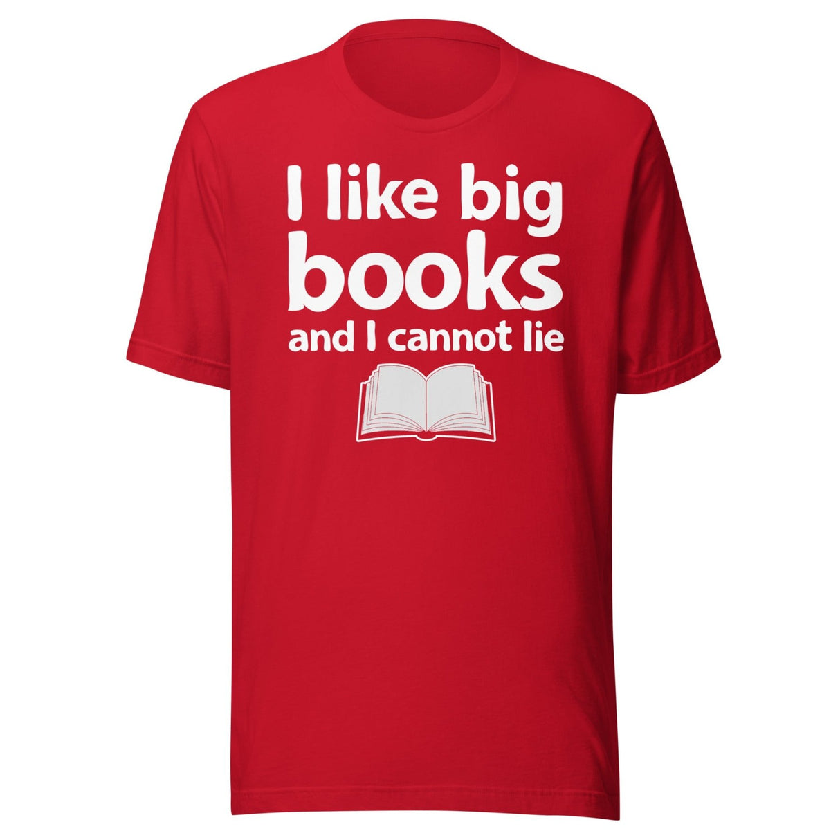 I Like Big Books and I Cannot Lie Shirt