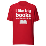 I Like Big Books and I Cannot Lie Shirt