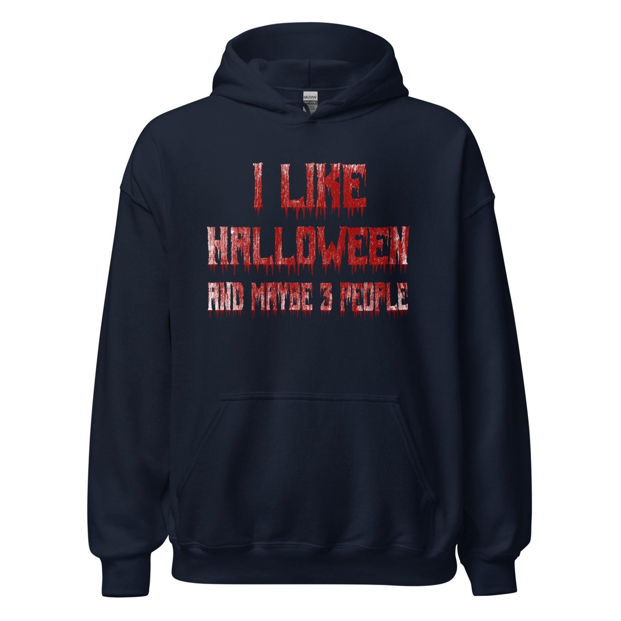 I Like Halloween and Maybe 3 People Bloody Hoodie