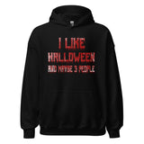 I Like Halloween and Maybe 3 People Bloody Hoodie