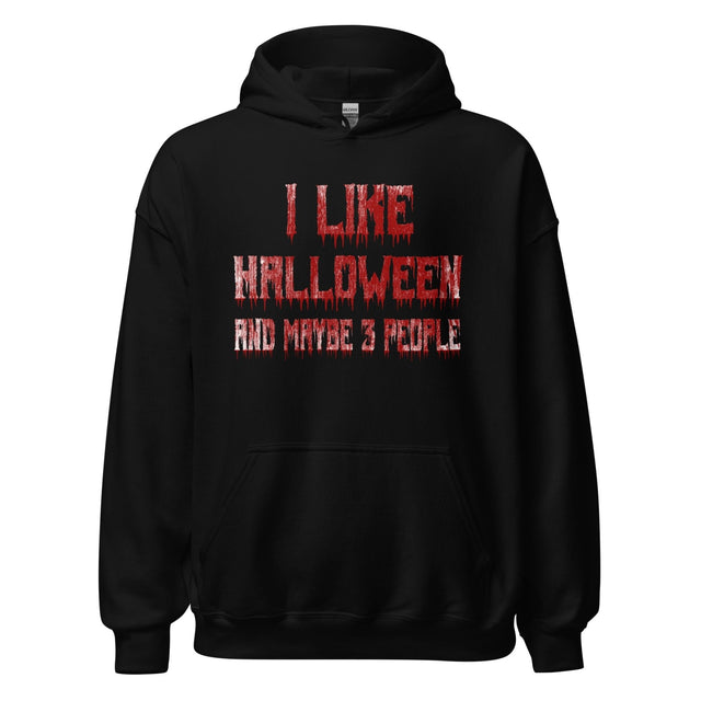 I Like Halloween and Maybe 3 People Bloody Hoodie