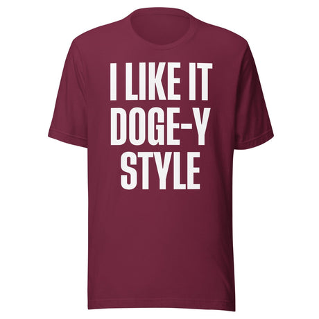I Like It Doge - y Style Shirt