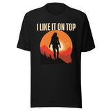 I Like It On Top Hiking Shirt