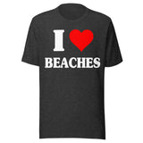 I Love Beaches Shirt