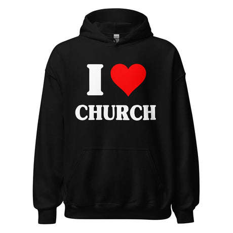 I Love Church Hoodie