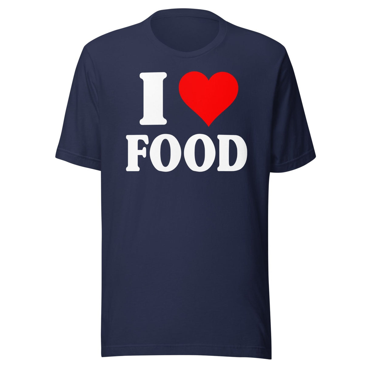 I Love Food Shirt