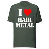 I Love Hair Metal Shirt