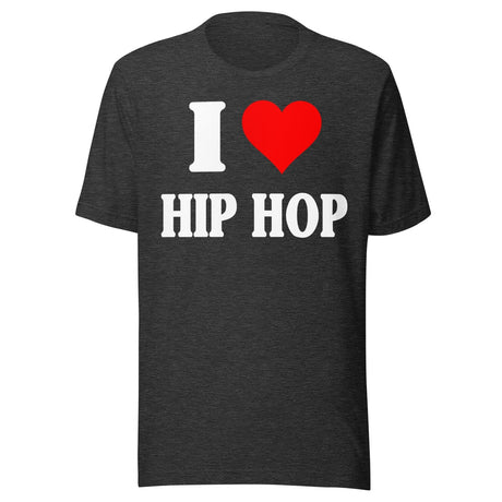 I Love Hip Hop Shirt