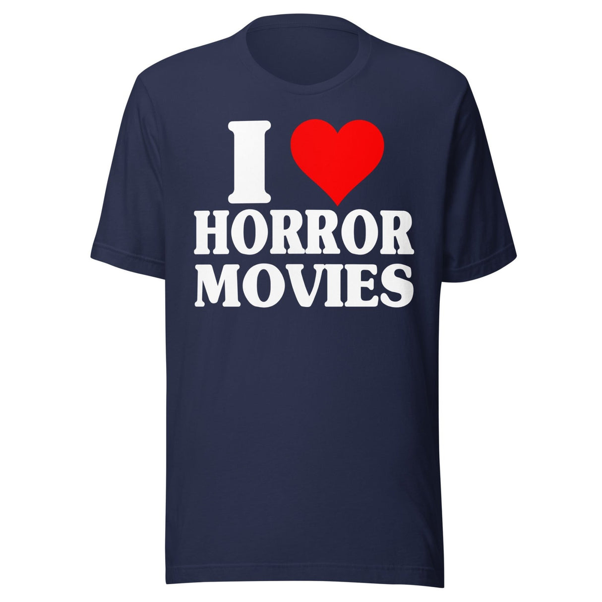 I Love Horror Movies Shirt