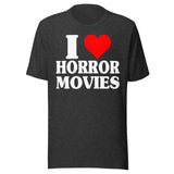 I Love Horror Movies Shirt