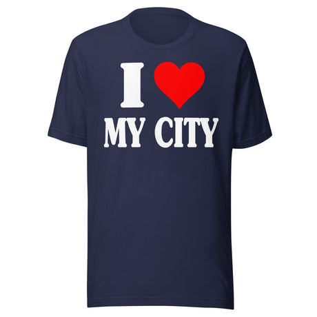 I Love My City Shirt