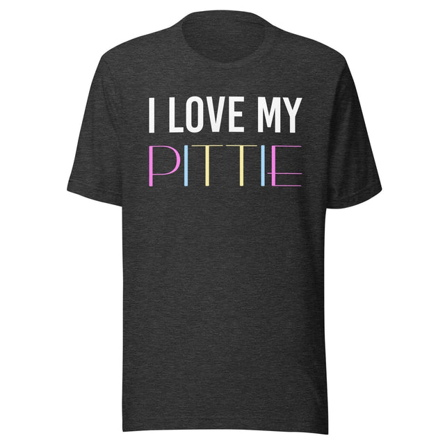 I Love My Pittie Shirt